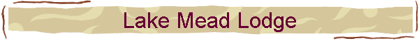 Lake Mead Lodge